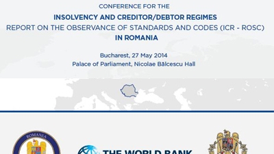Dissemination event and judicial training for “Insolvency and Creditor/Debtor Regimes Report on the Observance of Standards and Codes (ICR-ROSC) in Romania“ 