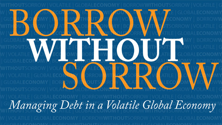 Borrow Without Sorrow: Managing Debt in a Volatile Global Economy 