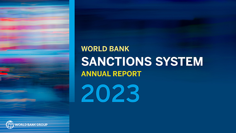 World Bank Group Sanctions System Annual Report for Fiscal Year 2023