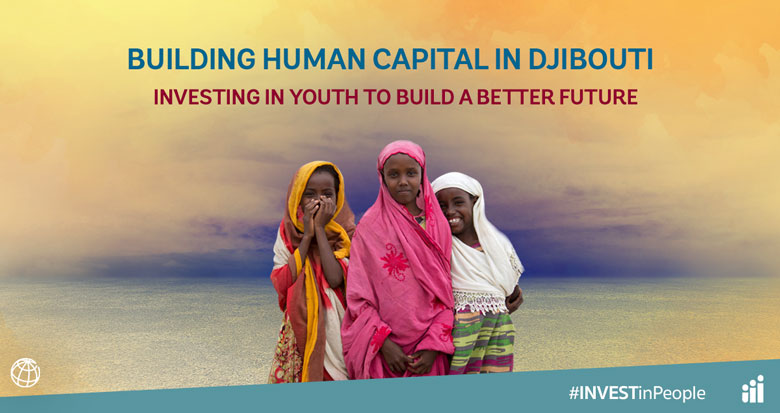 Building Human Capital in Djibouti: Investing in Youth to Build a Better Future