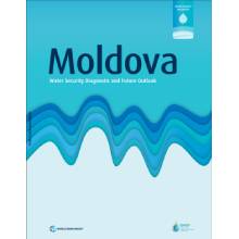 Moldova : Water Security Diagnostic and Future Outlook