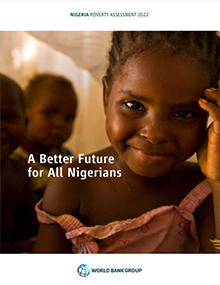 Nigeria Poverty Assessment 2022: A Better Future for All Nigerians