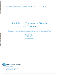 The Eﬀects of Childcare on Women and Children : Evidence from a Randomized Evaluation in Burkina Faso