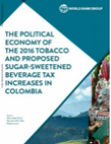 The Political Economy of the 2016 Tobacco and Proposed Sugar-Sweetened Beverage Tax Increases in Colombia 