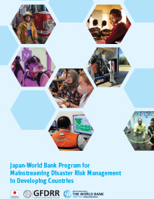 Japan-World Bank Program for Mainstreaming Disaster Risk Management in Developing Countries