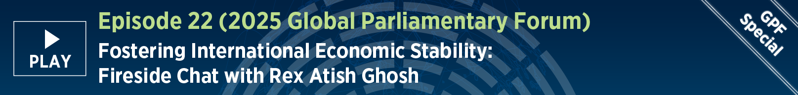Episode 22: Fostering International Economic Stability: Fireside Chat with Rex Atish Ghosh