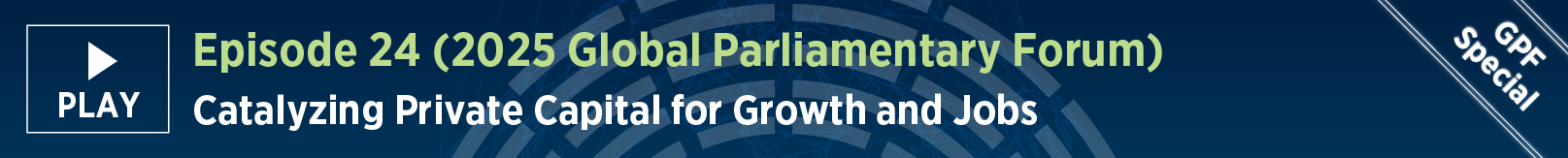 Episode 24: Catalyzing Private Capital for Growth and Jobs