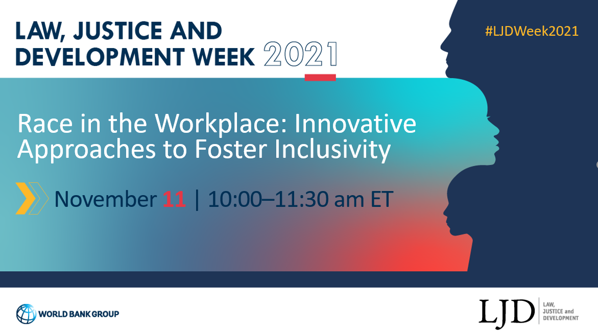 LJD Week 2021 | Race in the Workplace: Innovative Approaches to Foster Inclusivity