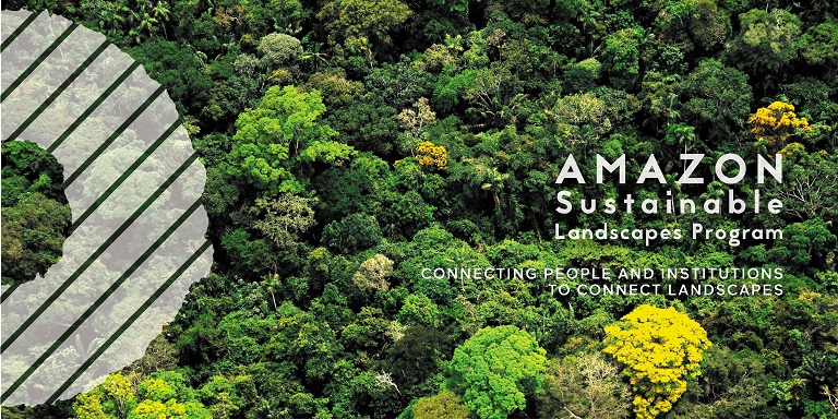 Forest background, Logo Amazon Sustainable Landscapes Program - Connecting People and Institutions to Connect Landscapes