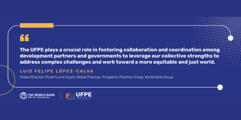 Luis Felipe Lopez-Calva, Global Director, Poverty Global Unit, World Bank