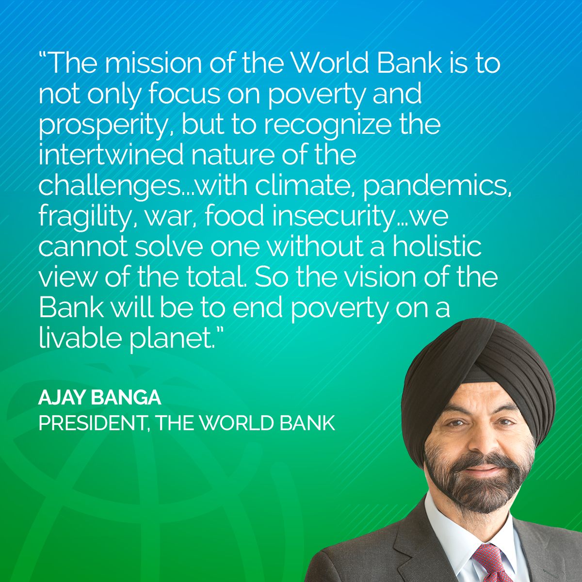 The mission of the World Bank described by Ajay Banga