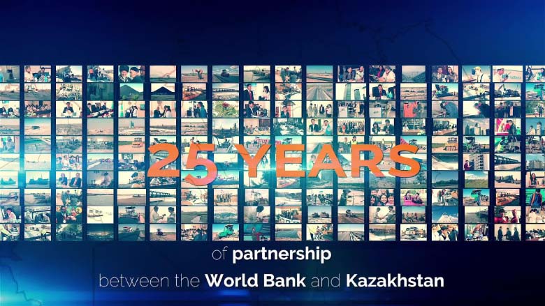 25 Years of Partnership between the World Bank and Kazakhstan