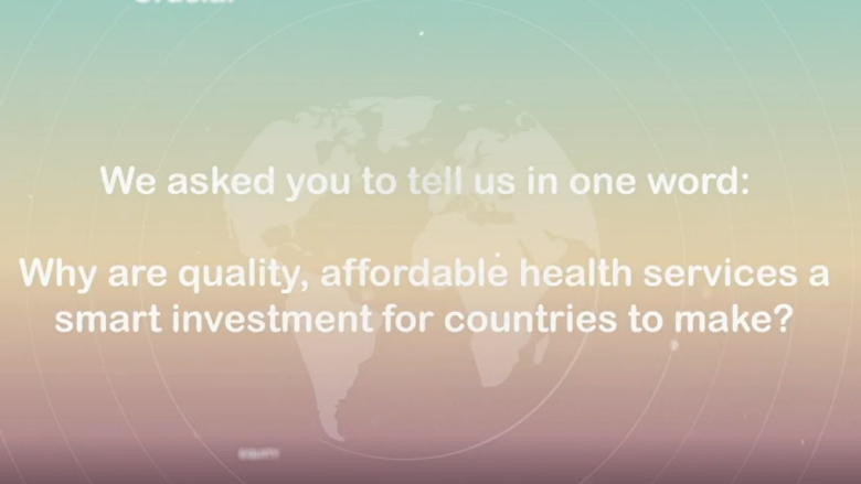 Why Are Quality Affordable Health Services a Smart Investment for Countries to Make?
