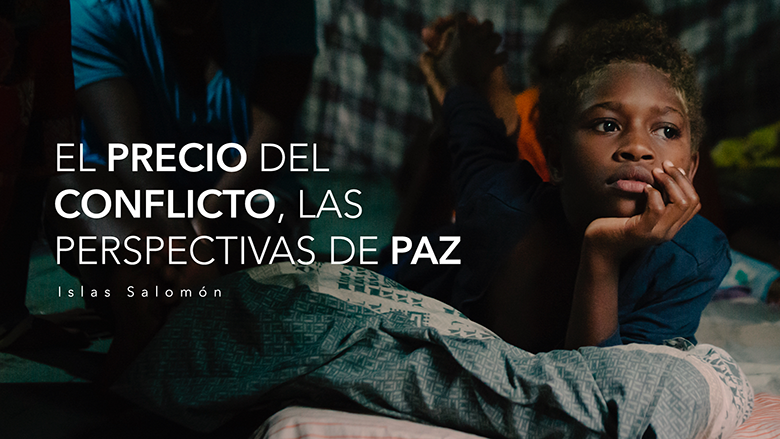 El precio del conflicto y las perspectivas de paz: Islas Salomón