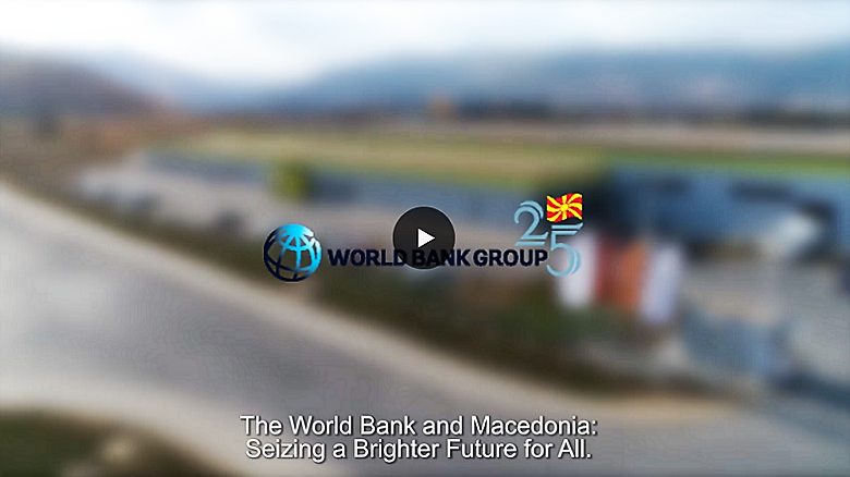 World Bank Group and FYR Macedonia: 25 Years of Partnership
