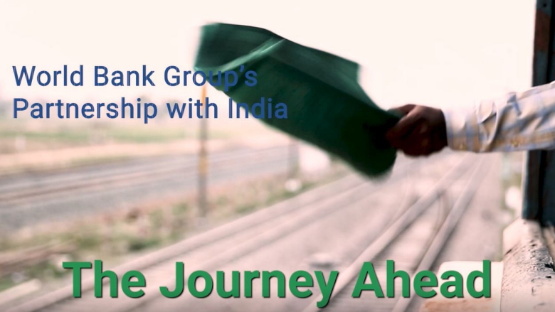 World Bank Group’s Partnership with India – The Journey Ahead