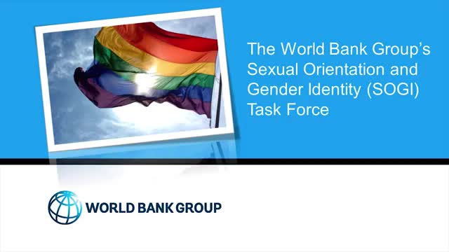 Introducing the World Bank Group’s Sexual Orientation and Gender Identity (SOGI) Task Force
