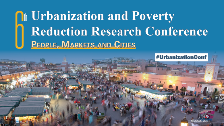 6th Urbanization and Poverty Reduction Research Conference | Session 3: People, Accessibility and Social Outcomes in Cities