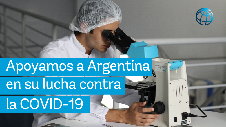 Banco Mundial apoya a Argentina con US$35 millones en la lucha contra la COVID-19