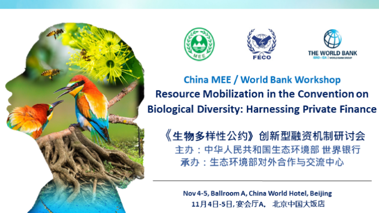 China MEE - World Bank Workshop on Resource Mobilization in the Convention  on Biological Diversity: Harnessing Private Finance