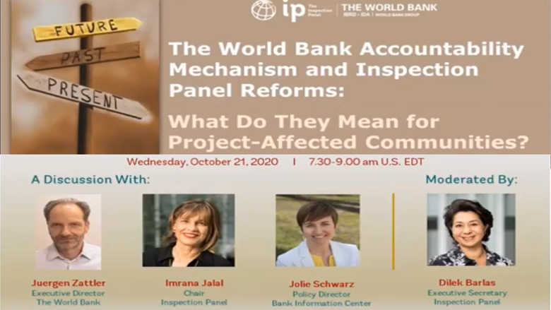 The World Bank Accountability Mechanism and Inspection Panel Reforms: What do they mean for Project-Affected Communities