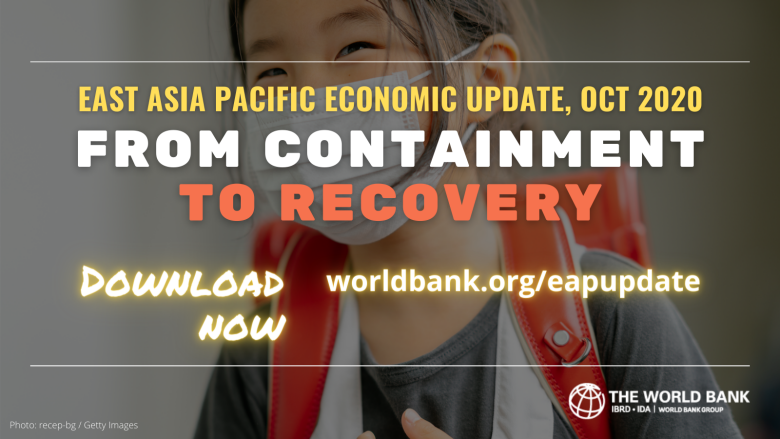 From Containment To Recovery Economic Update For East Asia And The Pacific October 2020