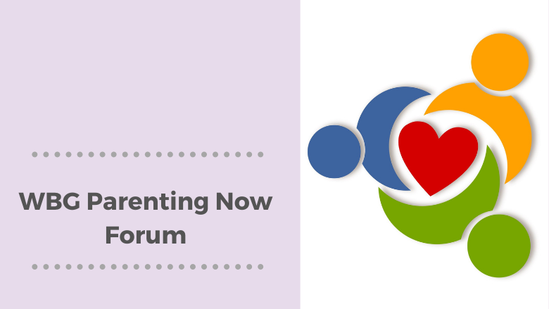 WBG Parenting Now Forum