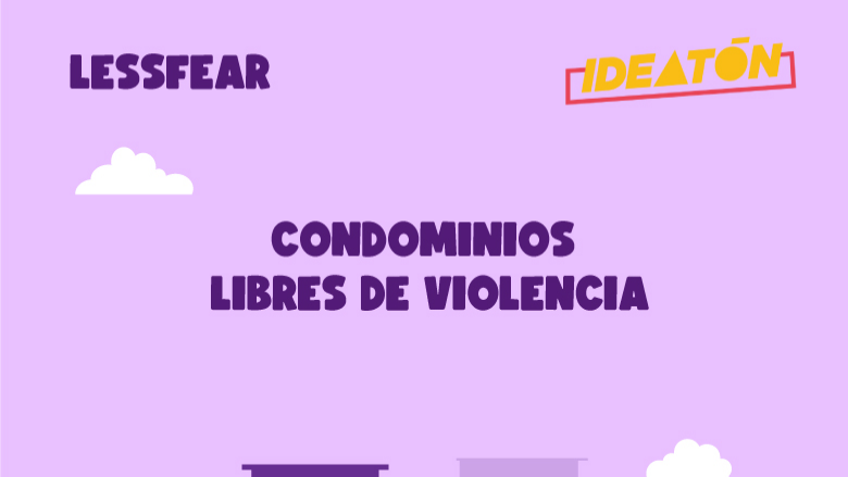 Infografia #Ideaton Contra La Violencia: Proyecto Condominios Libres de Violencia