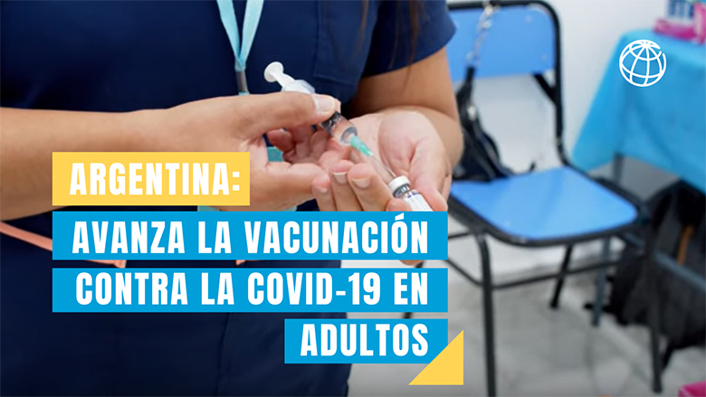 Argentina: Avanza la vacunación contra la Covid-19 en adultos