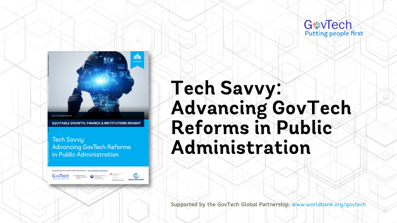 Tech Savvy Advancing GovTech Reforms in Public Administration
