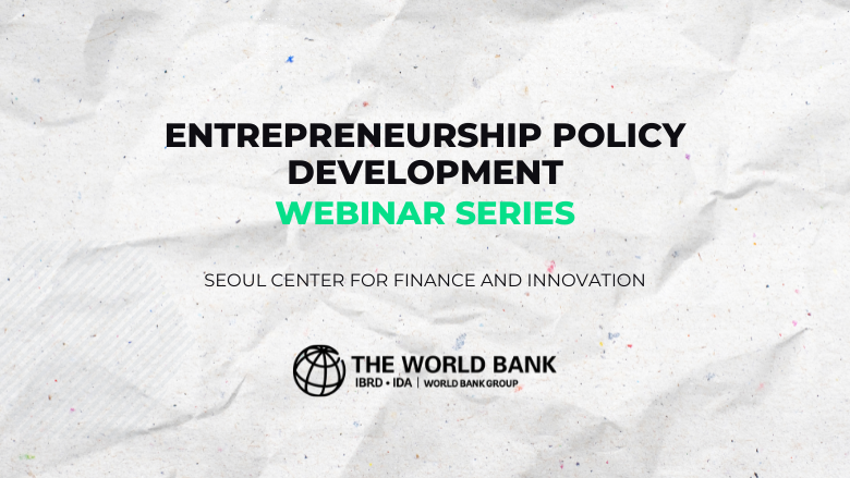 Entrepreneurship Policy Development Webinar Series Banner