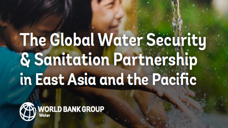 The Global Water Security & Sanitation Partnership in East Asia and the Pacific