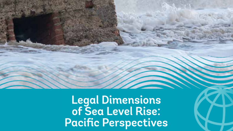 Legal Dimensions of Sea Level Rise Pacific Perspectives