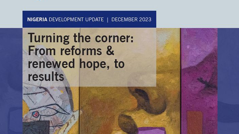 Nigeria Development Update - Turning the Corner: From reform and renewed hopes, to results