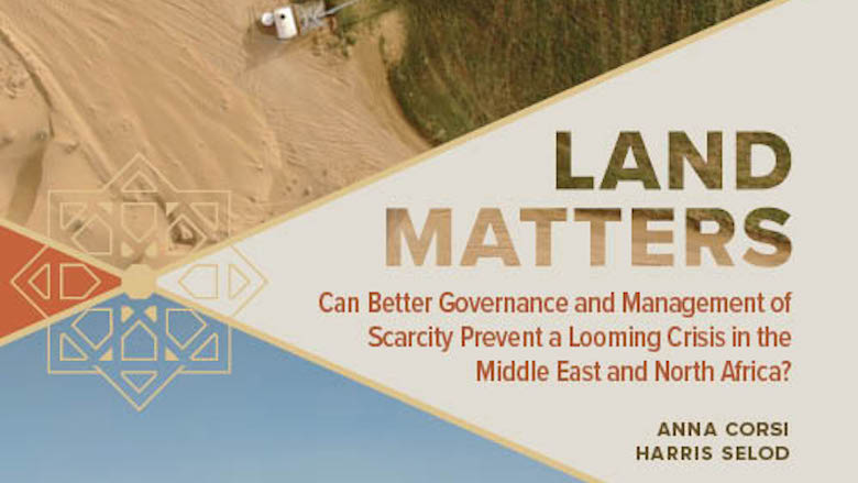 Land Matters: New Report Highlights Deepening Land Crisis in MENA Region