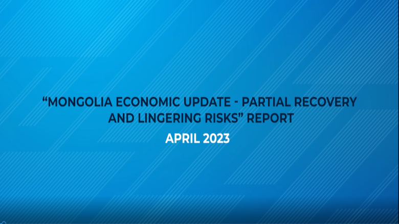 Mongolia Economic Update, April 2023