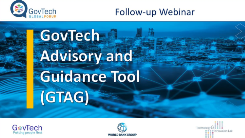 GovTech Advisory and Guidance Tool (GTAG) | Follow-up webinar–GovTech Global Forum 2023