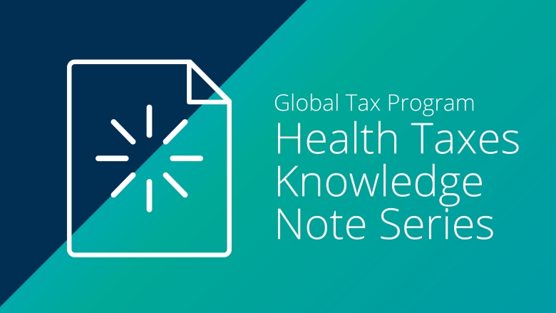 GTP Health Taxes Knowledge Note Series