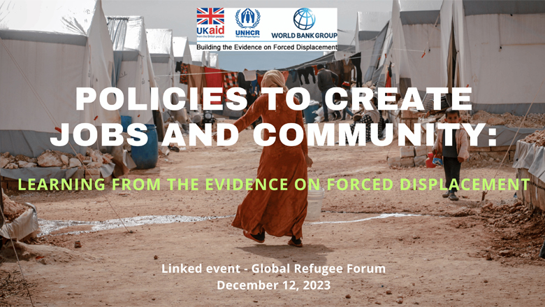 Policies to Create Jobs and Community: Learning from the Evidence on Forced Displacement