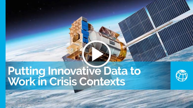 Putting Innovative Data to Work in Crisis Contexts