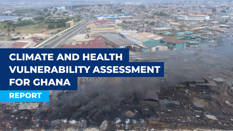 Climate and Health Vulnerability Assessment for Ghana