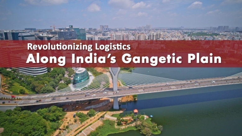 Transforming logistics in India: Multimodal freight corridor to revolutionize Gangetic plain