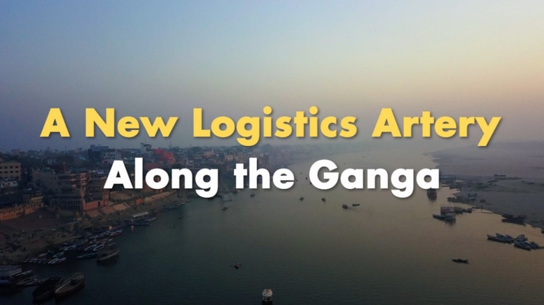 Reviving the Ganga waterway: Transforming northern India’s logistics and connectivity