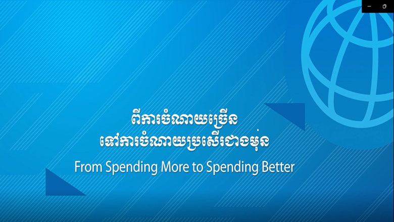 Cambodia Public Finance Review: From Spending More to Spending Better