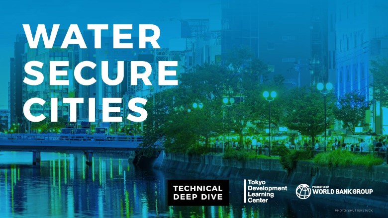 KV_Technical Deep Dive on Water Secure Cities