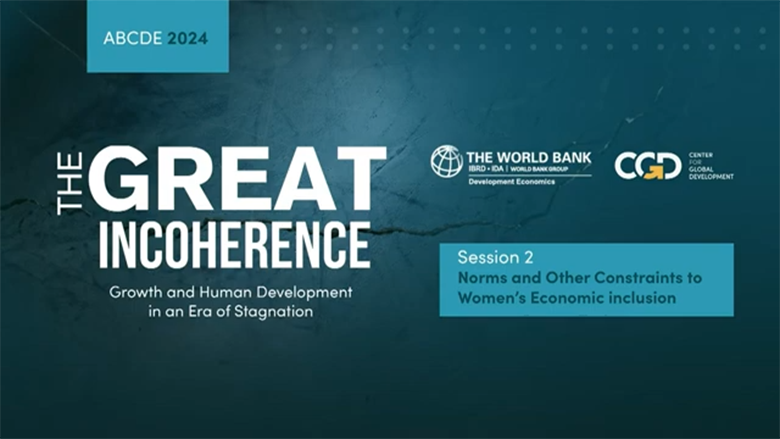 ABCDE 2024—Day 2—Session 2: Norms and Other Constraints to Women’s Economic Inclusion