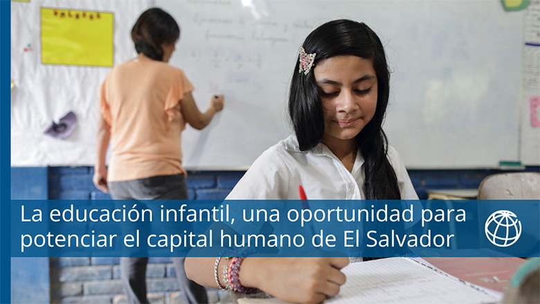 La educación infantil temprana, una oportunidad para potenciar el capital humano de El Salvador