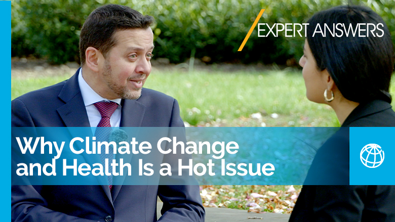 为什么气候变化与健康是一个热门话题| 世界银行专家问答