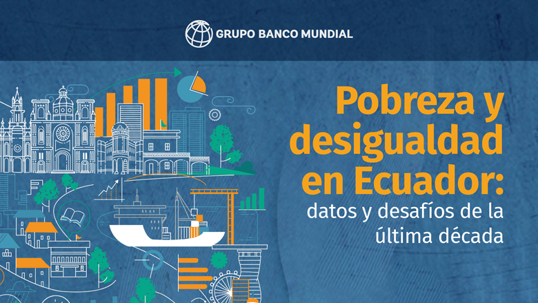 Infografía: Impulsando la prosperidad: evaluación de la pobreza y la desigualdad en Ecuador