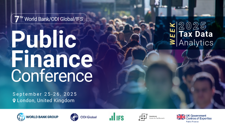 7th World Bank / ODI Global / IFS Public Finance Conference 